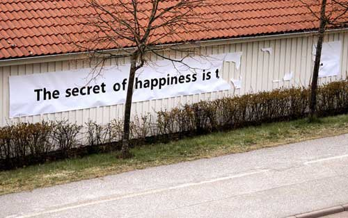 The secret of happiness is... The secret of happiness is...