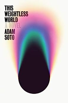 Coming to terms with learning to listen: Adam Soto’s This Weightless World